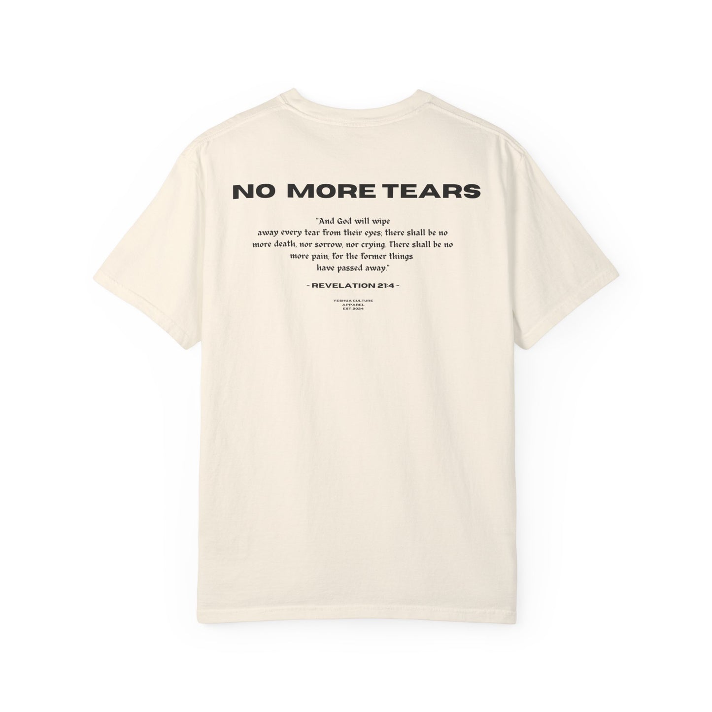 NO MORE TEARS Tee