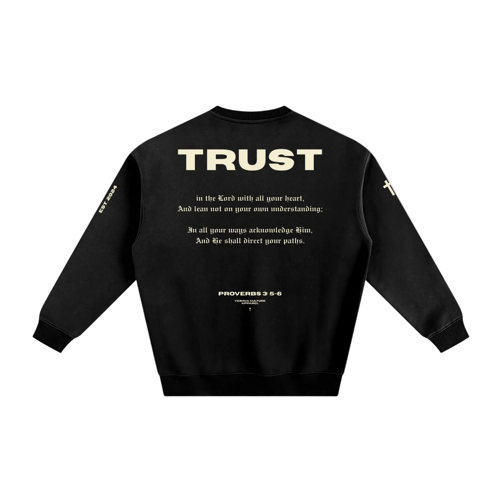 Back of TRUST Christian crewneck sweater featuring Proverbs 3:5-6 print