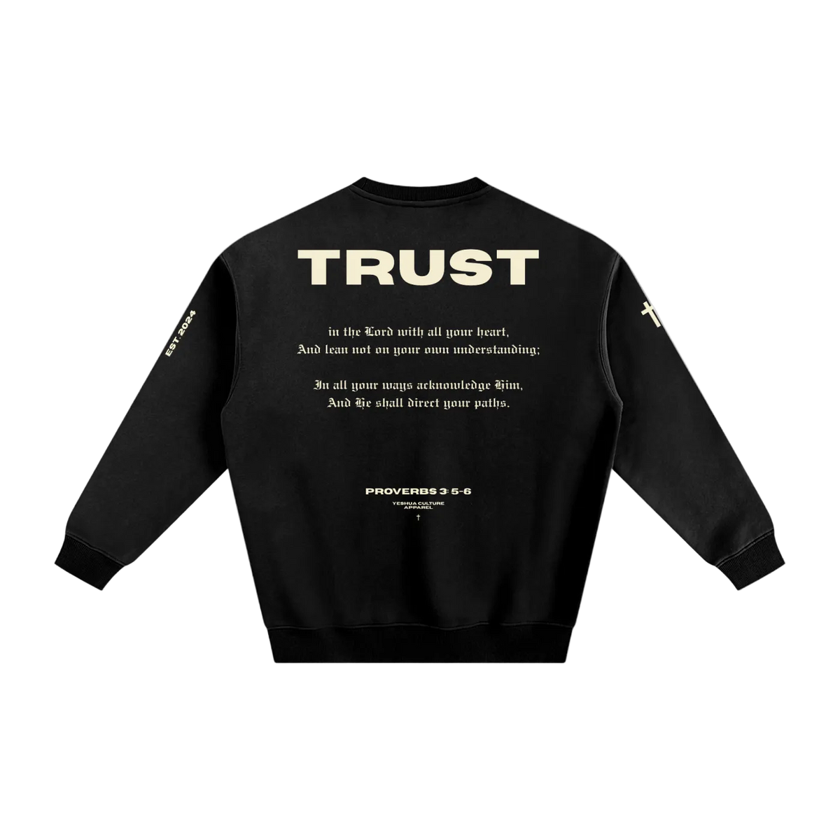 Back of TRUST Christian crewneck sweater featuring Proverbs 3:5-6 print